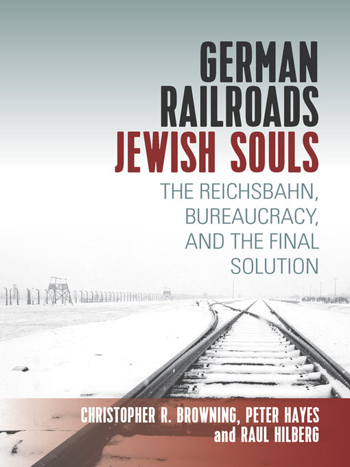 Title details for German Railroads, Jewish Souls by Raul Hilberg - Available
